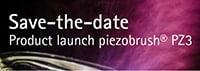 Productlaunch piezobrush® PZ3