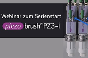 Serienstart piezobrush® PZ3-i
