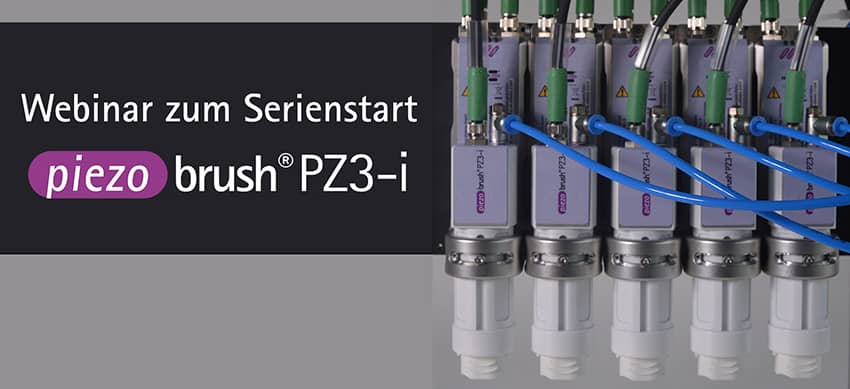 Webinar Serienstart piezobrush® PZ3-i